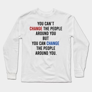 Change the people Long Sleeve T-Shirt